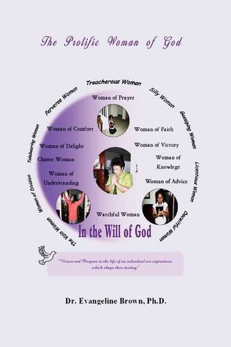 Cover for Dr. Evangeline Ph.d. Brown · The Prolific Woman of God (Hardcover Book) (2009)