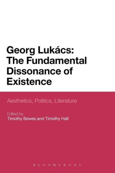 Cover for Timothy Bewes · Georg Lukacs: Aesthetics, Politics, Literature (Paperback Bog) (2013)