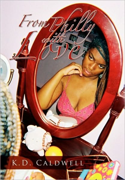 Cover for K D Caldwell · From Philly with Love (Paperback Book) (2010)