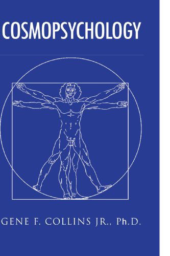 Cover for Gene Collins · Cosmopsychology: the Psychology of Humans As Spiritual Beings (Paperback Book) (2009)