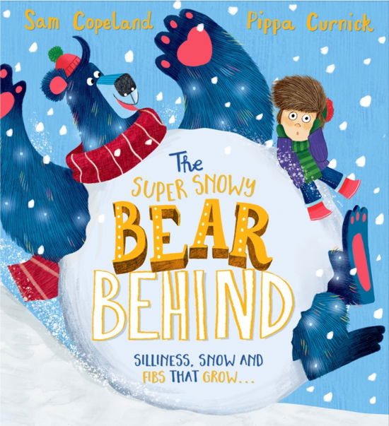 Cover for Sam Copeland · The Very Chilly Bear Behind: A larger-than-life story about telling the truth - The Bear Behind (Paperback Book) (2025)