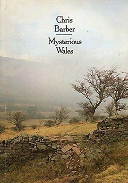 Cover for Chris Barber · Mysterious Wales (Paperback Book) (2016)