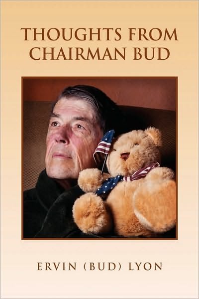 Cover for Ervin (Bud) Lyon, (Bud) Lyon · Thoughts from Chairman Bud (Paperback Book) (2010)
