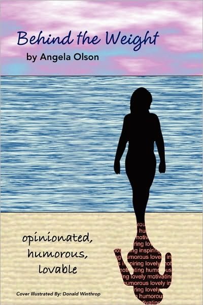 Cover for Angela Olson · Behind the Weight (Paperback Book) (2010)