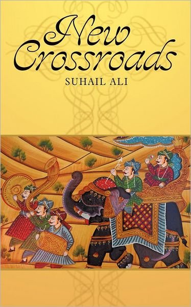 Cover for Suhail Ali · New Crossroads (Paperback Bog) (2010)