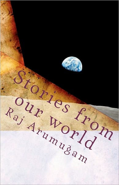 Cover for Raj Arumugam · Stories from Our World (Paperback Book) (2010)