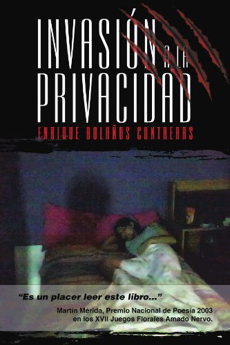 Cover for Enrique Bolaños Contreras · Invasión a La Privacidad (Paperback Book) [Spanish edition] (2012)