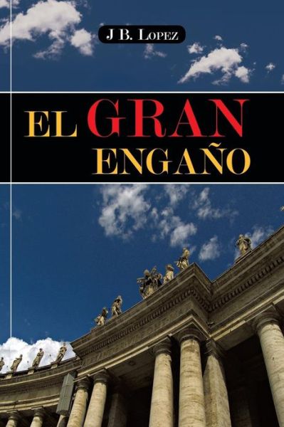 Cover for J B Lopez · El Gran Engano (Paperback Book) (2013)