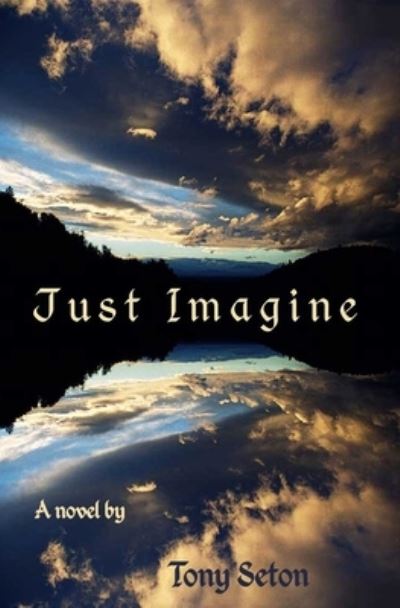 Cover for Tony Seton · Just Imagine (Paperback Bog) (2011)