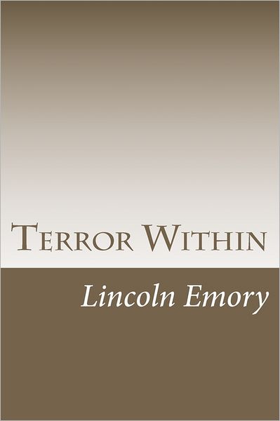 Cover for Lincoln Emory · Terror Within (Paperback Book) (2011)