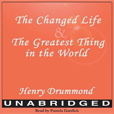 Cover for Henry Drummond · The Changed Life and the Greatest Thing in the World (CD) (2013)