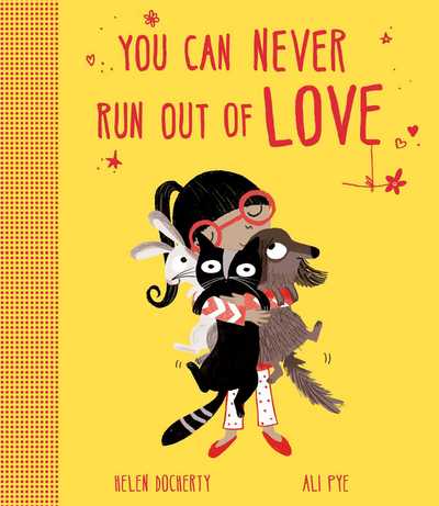 Cover for Helen Docherty · You Can Never Run Out Of Love (Hardcover Book) (2017)