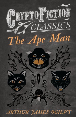 Cover for Arthur James Ogilvy · The Ape Man (Cryptofiction Classics) (Paperback Book) (2013)