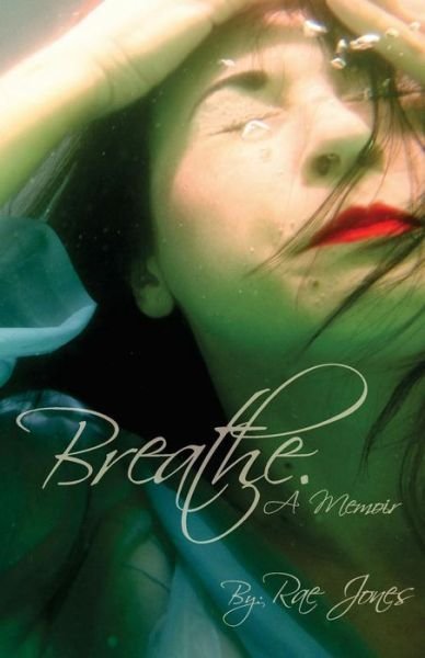 Cover for Rae Jones · Breathe. (Pocketbok) (2012)