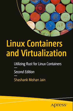 Cover for Shashank Mohan Jain · Linux Containers and Virtualization (Book) (2023)