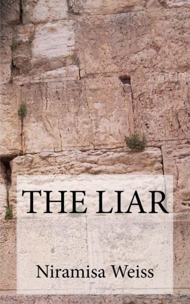 Cover for Niramisa Weiss · The Liar (Paperback Bog) (2013)