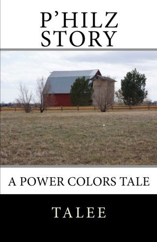 Cover for Talee · Philz Story: a Power Colors Tale (Pocketbok) (2013)