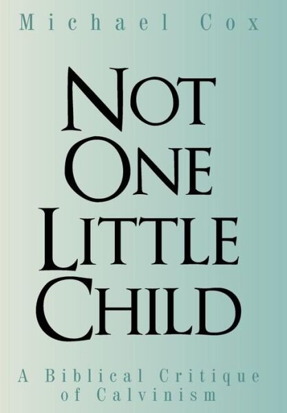 Cover for Michael Cox · Not One Little Child (Innbunden bok) (2016)
