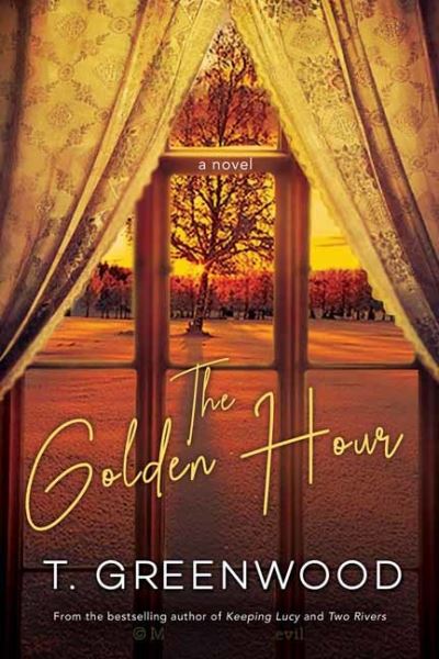 The Golden Hour - T. Greenwood - Książki - Kensington Publishing - 9781496739674 - 24 stycznia 2023