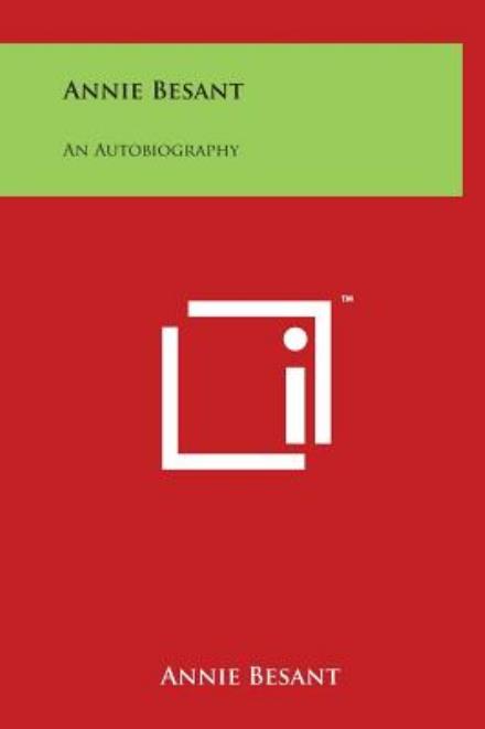 Cover for Annie Wood Besant · Annie Besant: an Autobiography (Hardcover Book) (2014)