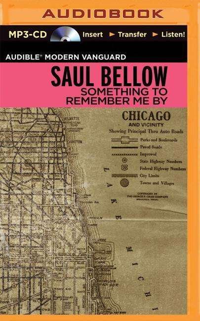 Cover for Saul Bellow · Something to Remember Me By: Three Tales (MP3-CD) (2015)