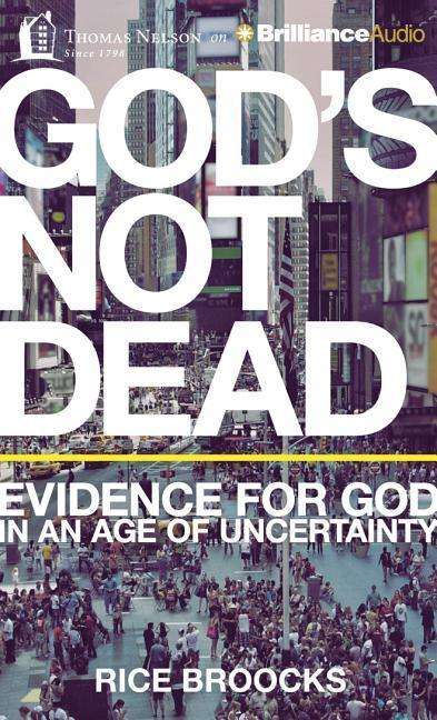 Cover for Rice Broocks · God's Not Dead: Evidence for God in an Age of Uncertainty (CD) (2015)