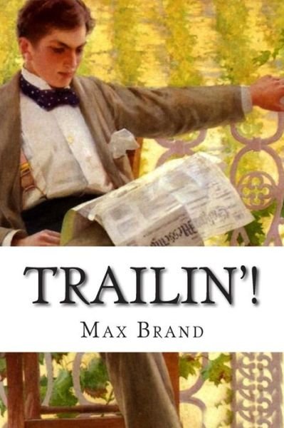 Cover for Max Brand · Trailin'! (Paperback Book) (2014)