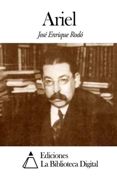 Cover for José Enrique Rodó · Ariel (Paperback Bog) [Spanish edition] (2014)