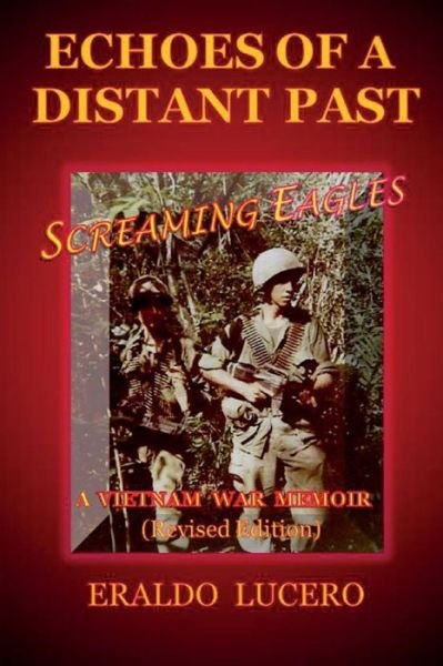 Cover for Eraldo Lucero · Echoes of a Distant Past: Screaming Eagles: a Vietnam War Memoir (Paperback Book) (2014)
