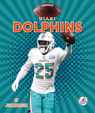 Cover for Josh Anderson · Miami Dolphins (Hardcover Book) (2022)