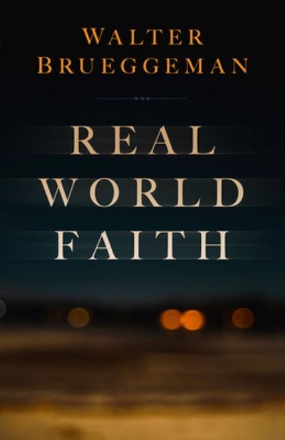 Cover for Walter Brueggemann · Real World Faith (Paperback Book) (2023)