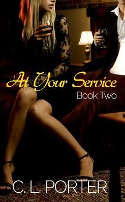 Cover for C L Porter · At Your Service - Book Two (Paperback Book) (2015)