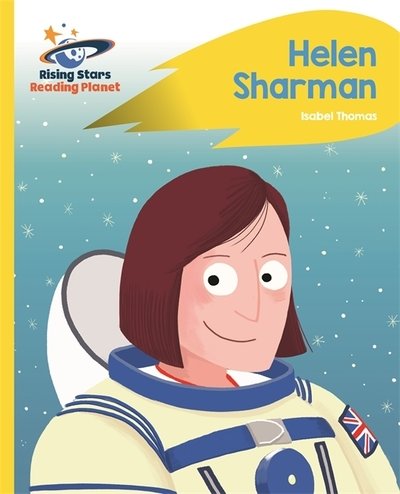 Cover for Isabel Thomas · Reading Planet - Helen Sharman - Yellow: Rocket Phonics - Rising Stars Reading Planet (Paperback Bog) (2019)
