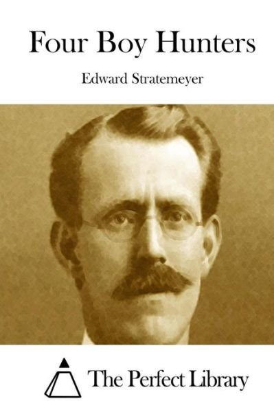Cover for Edward Stratemeyer · Four Boy Hunters (Paperback Book) (2015)