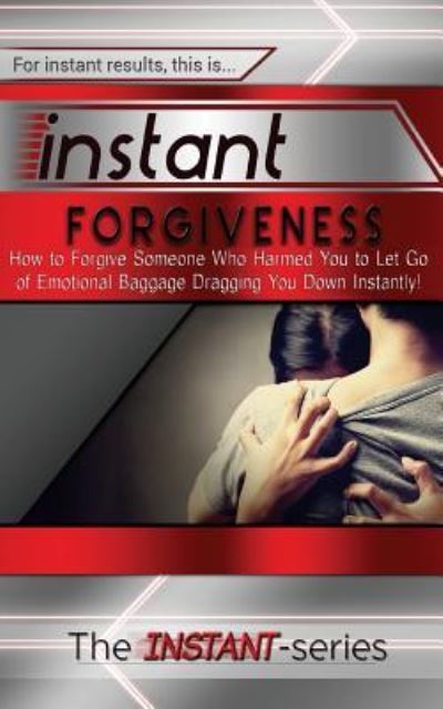 Cover for The Instant-Series · Instant Forgiveness (Pocketbok) (2015)