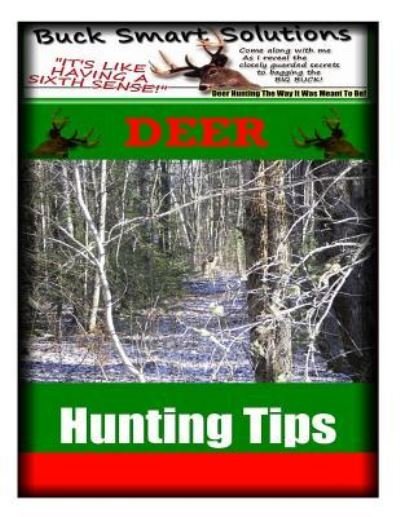 Deer Hunting Tips - Alan Jackson - Bøger - Createspace Independent Publishing Platf - 9781518637674 - 15. oktober 2015