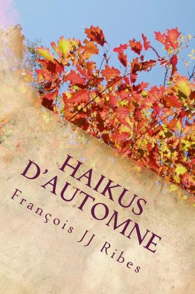 Cover for M François JJ Ribes · Haikus d'automne (Paperback Book) (2015)