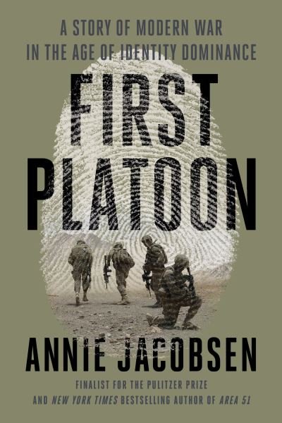 Cover for Annie Jacobsen · First Platoon: A Story of Modern War in the Age of Identity Dominance (Paperback Book) (2022)