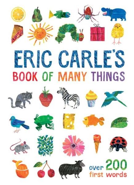 Eric Carle's Book of Many Things - The World of Eric Carle - Eric Carle - Kirjat - Penguin Young Readers Group - 9781524788674 - tiistai 5. helmikuuta 2019