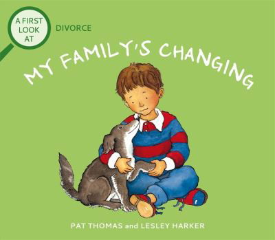 A First Look At: Family Break-Up: My Family's Changing - A First Look At - Pat Thomas - Libros - Hachette Children's Group - 9781526317674 - 24 de febrero de 2022