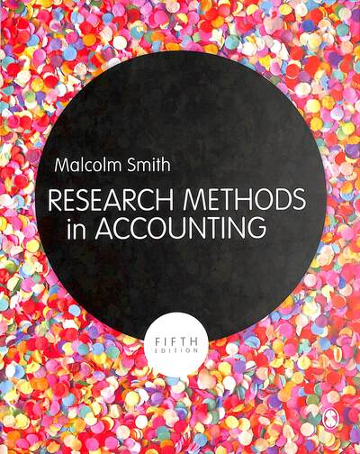 Research Methods in Accounting - Malcolm Smith - Books - SAGE Publications Ltd - 9781526490674 - November 22, 2019