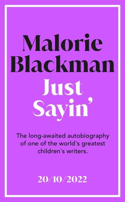 Cover for Malorie Blackman · Just Sayin': My Life In Words (Hardcover bog) (2022)