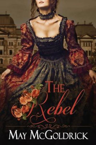 Cover for May McGoldrick · The Rebel (Pocketbok) (2016)