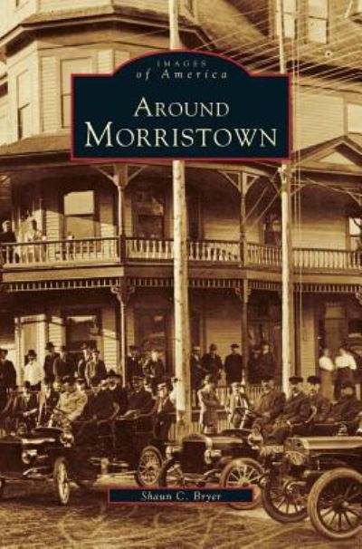 Cover for Shaun Bryer · Around Morristown (Hardcover bog) (2001)
