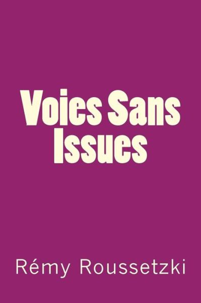 Cover for Remy J Roussetzki · Voies Sans Issues (Paperback Book) (2016)