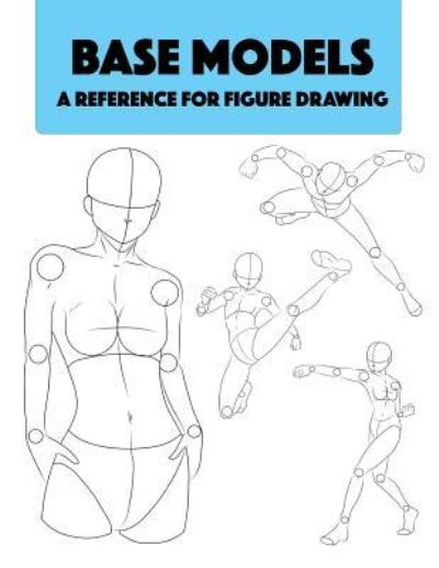 Cover for Joe Dolan · Base Models - A Reference For Figure Drawing : Detailed professional reference for figure drawing. World renowned student guide. (Paperback Book) (2016)