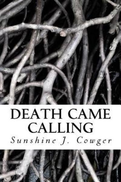 Cover for Sunshine Cowger · Death Came Calling (Paperback Book) (2016)