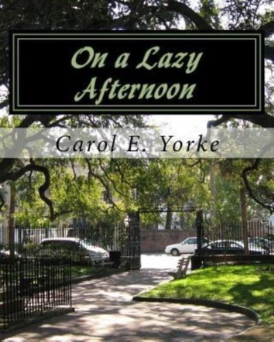 Cover for Ms Carol E. Yorke · On a Lazy Afternoon : An Adult Coloring Book (Paperback Bog) (2016)