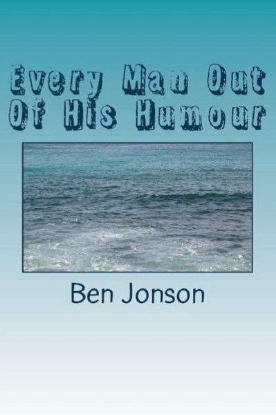 Cover for Ben Jonson · Every Man Out of His Humour (Paperback Book) (2018)