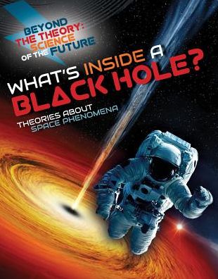 Cover for Tom Jackson · What's Inside a Black Hole? Theories about Space Phenomena (Hardcover Book) (2018)